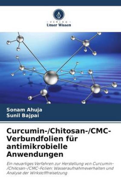 Curcumin-/Chitosan-/CMC-Verbundfolien für antimikrobielle Anwendungen