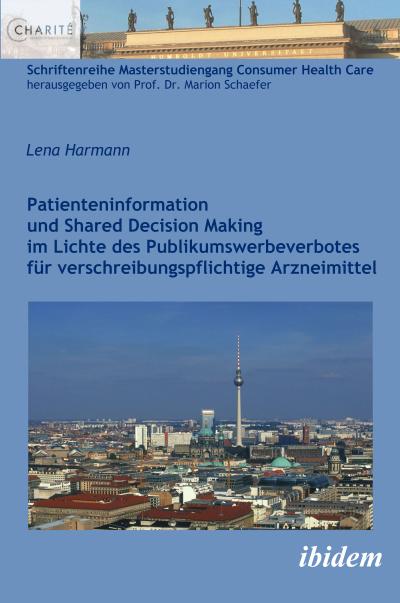 Patienteninformation und Shared Decision Making im Lichte des Publikumswerbeverbotes für verschreibungspflichtige Arzneimittel