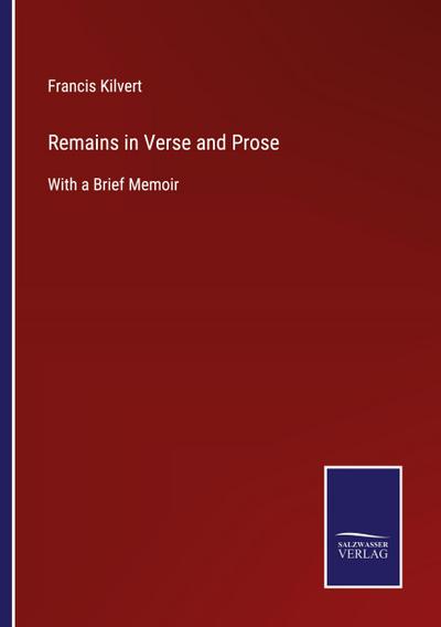 Remains in Verse and Prose