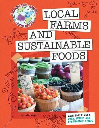 Save the Planet: Local Farms and Sustainable Foods