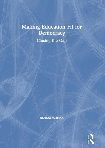 Making Education Fit for Democracy