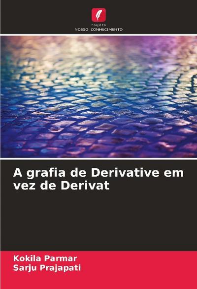 A grafia de Derivative em vez de Derivat