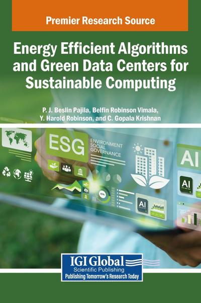 Energy Efficient Algorithms and Green Data Centers for Sustainable Computing