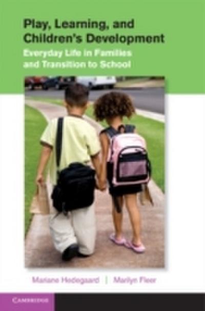 Play, Learning, and Children’s Development