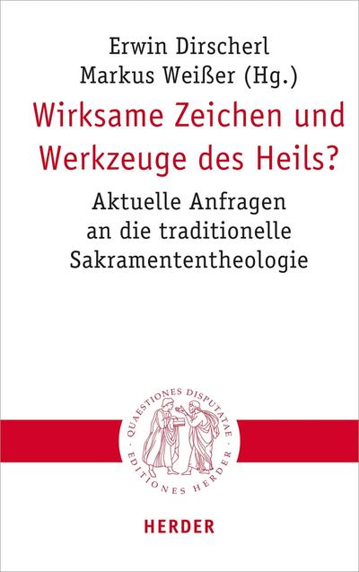 Wirksame Zeichen und Werkzeuge des Heils?