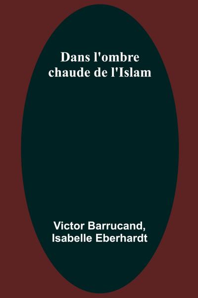 Dans l’ombre chaude de l’Islam