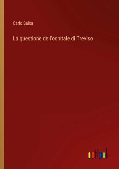 La questione dell’ospitale di Treviso