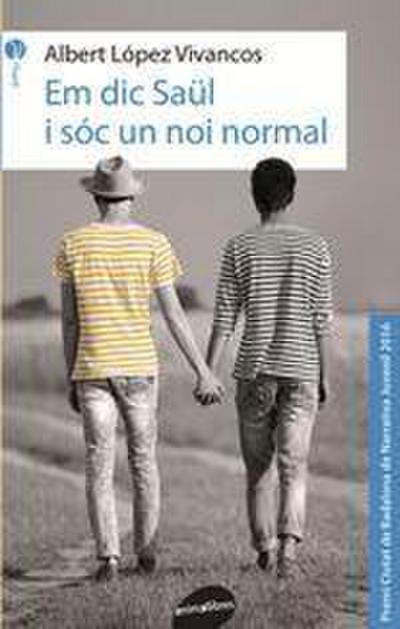 Em dia Saül i sóc un noi normal