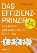 Das Effizienz-Prinzip - Mit wenig Aufwand mehr Wir