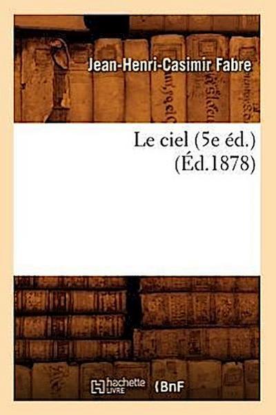 Le Ciel (5e Éd.) (Éd.1878)
