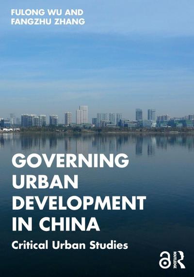 Governing Urban Development in China