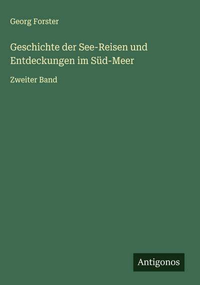 Geschichte der See-Reisen und Entdeckungen im Süd-Meer