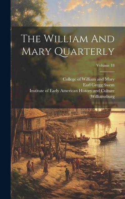 The William And Mary Quarterly; Volume 18