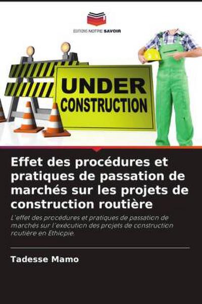 Effet des procédures et pratiques de passation de marchés sur les projets de construction routière