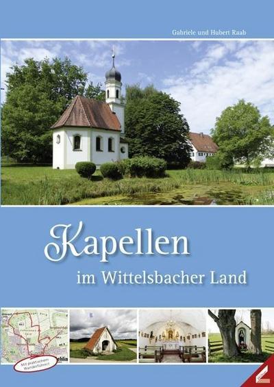 Kapellen im Wittelsbacher Land