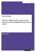 Welchen Einfluss haben psychosoziale Faktoren auf Post-Schlaganfall-Depressionen (PSD)?