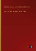 The Life and Writings of St. John