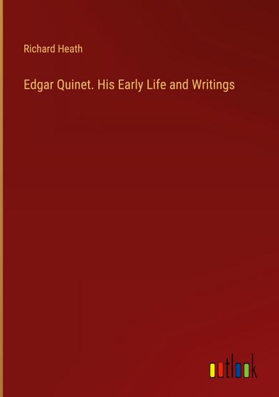 Edgar Quinet. His Early Life and Writings