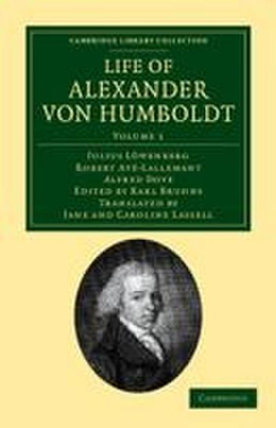Life of Alexander Von Humboldt