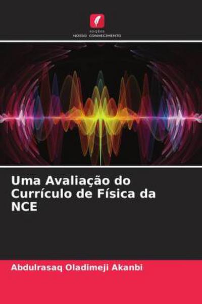 Uma Avaliação do Currículo de Física da NCE