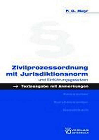 Zivilprozessordnung mit Jurisdiktionsnorm und Einführungsgesetzen