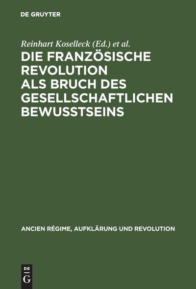 Die Französische Revolution als Bruch des gesellschaftlichen Bewußtseins