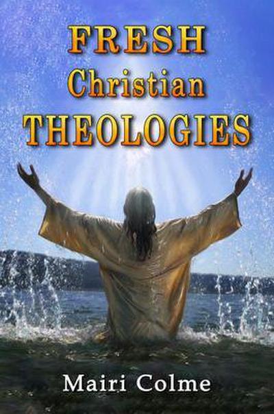 Fresh Christian Theologies