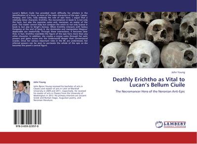 Deathly Erichtho as Vital to Lucan’s Bellum Ciuile