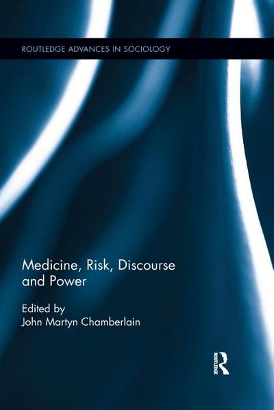 Medicine, Risk, Discourse and Power