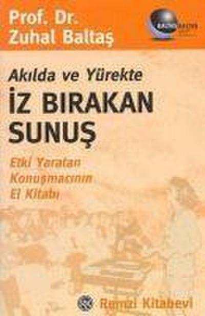 Akilda ve Yürekte Iz Birakan Sunus
