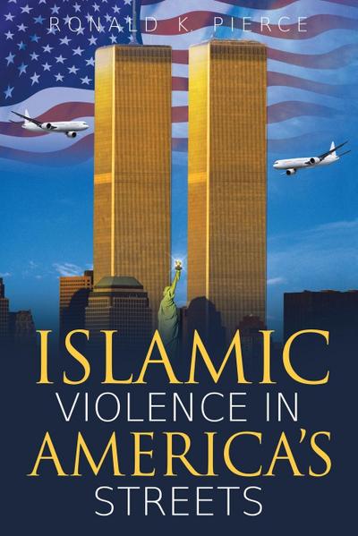 Islamic Violence in America’s Streets