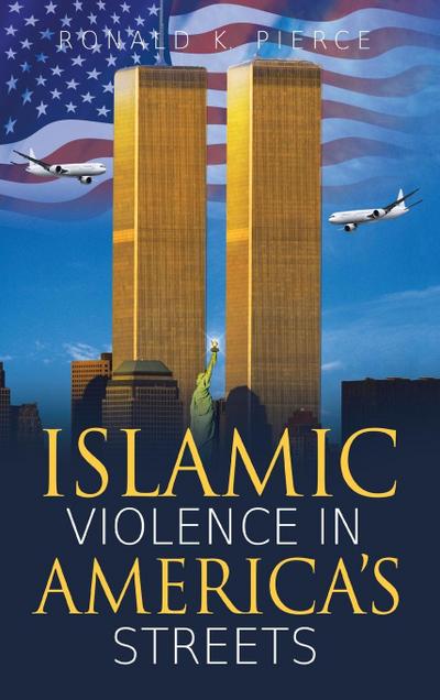 Islamic Violence in America’s Streets