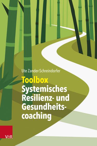 Toolbox Systemisches Resilienz- und Gesundheitscoaching