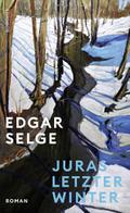 Juras letzter Winter von Edgar Selge