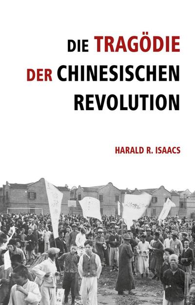 Die Tragödie der chinesischen Revolution