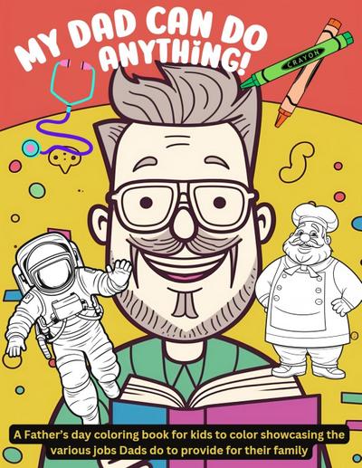 My Dad can do anything!