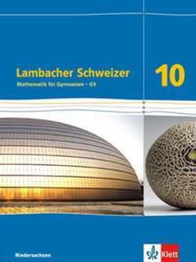 Lambacher Schweizer Mathematik 10 - G9. Ausgabe Niedersachsen