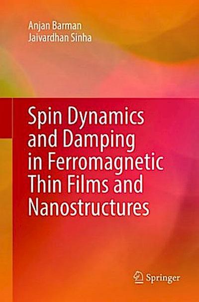 Spin Dynamics and Damping in Ferromagnetic Thin Films and Nanostructures