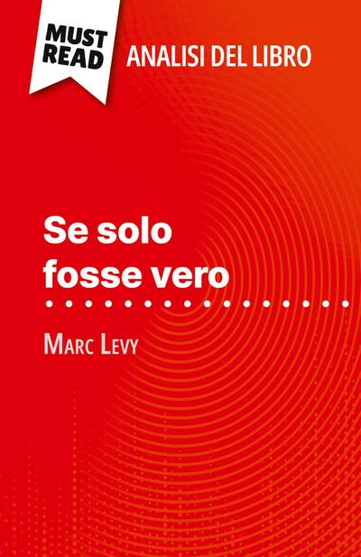 Se solo fosse vero di Marc Levy (Analisi del libro)