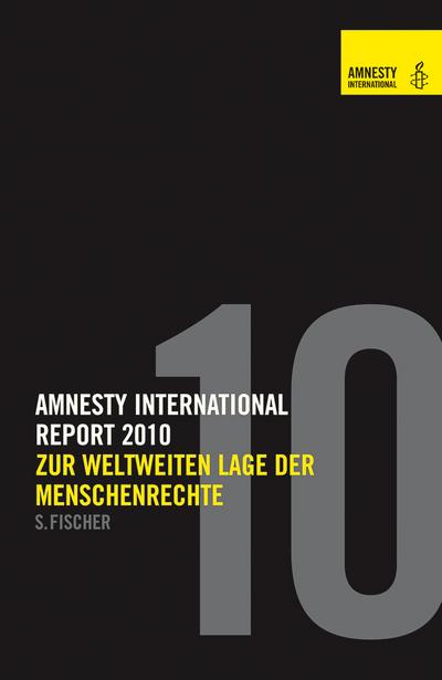 Report 2010: Zur weltweiten Lage der Menschenrechte