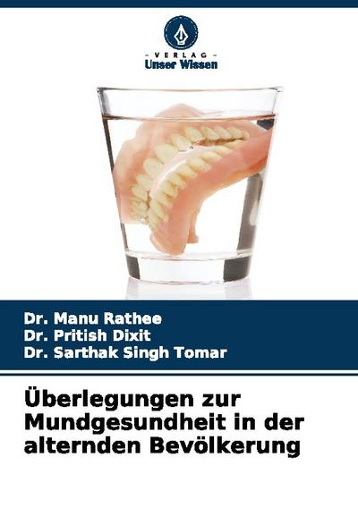 Überlegungen zur Mundgesundheit in der alternden Bevölkerung