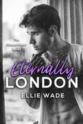 Eternally London (The Flawed Heart Series, #4)