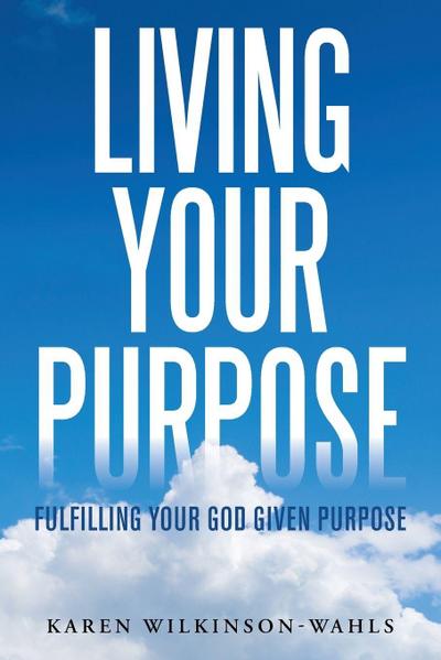 Living Your Purpose