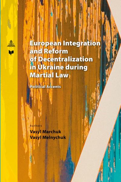 European Integration and Reform of Decentralization in Ukraine during Martial Law