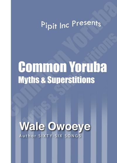 Common Yoruba Myths & Superstitions