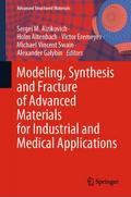 Modeling, Synthesis and Fracture of Advanced Materials for Industrial and Medical Applications