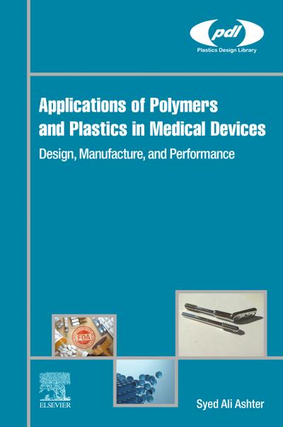 Applications of Polymers and Plastics in Medical Devices