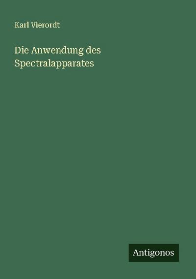 Die Anwendung des Spectralapparates