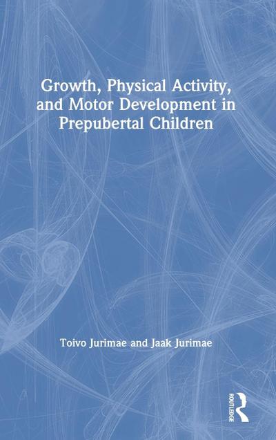 Growth, Physical Activity, and Motor Development in Prepubertal Children