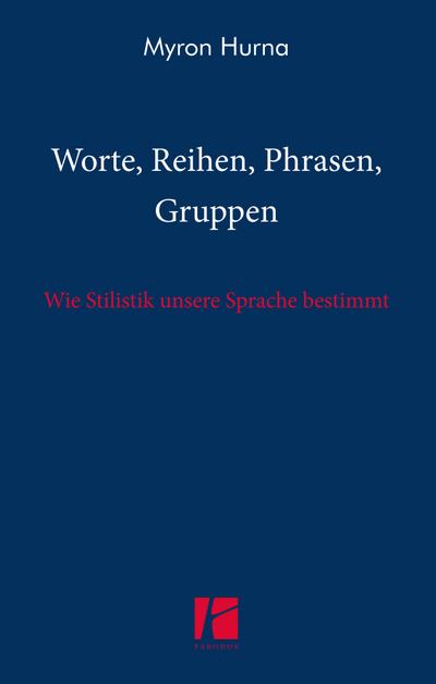 Worte, Reihen, Phrasen, Gruppen